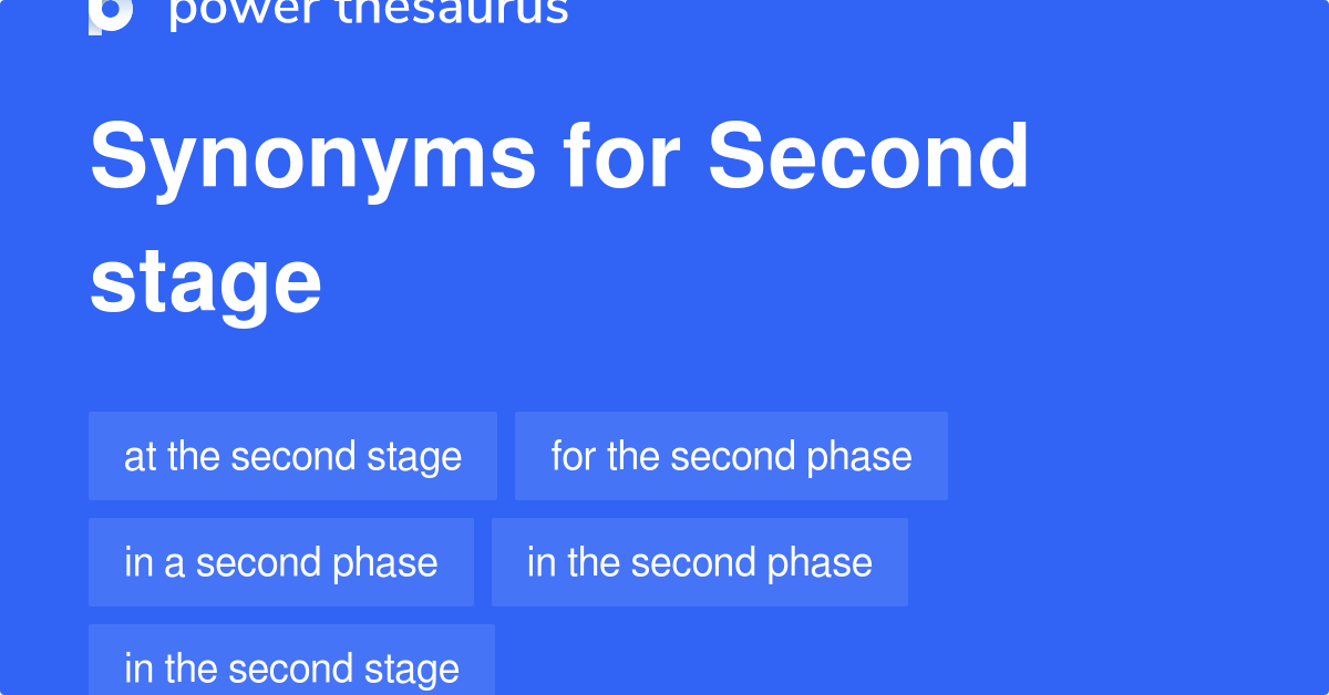 second-stage-synonyms-55-words-and-phrases-for-second-stage