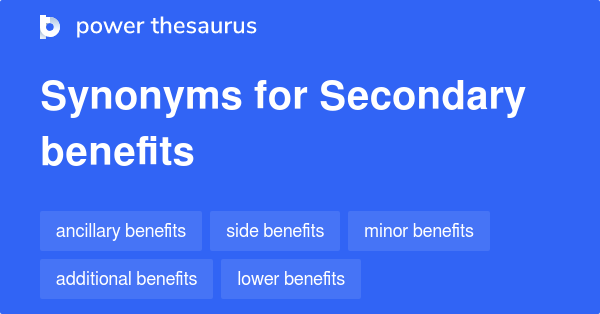 secondary-benefits-synonyms-36-words-and-phrases-for-secondary-benefits