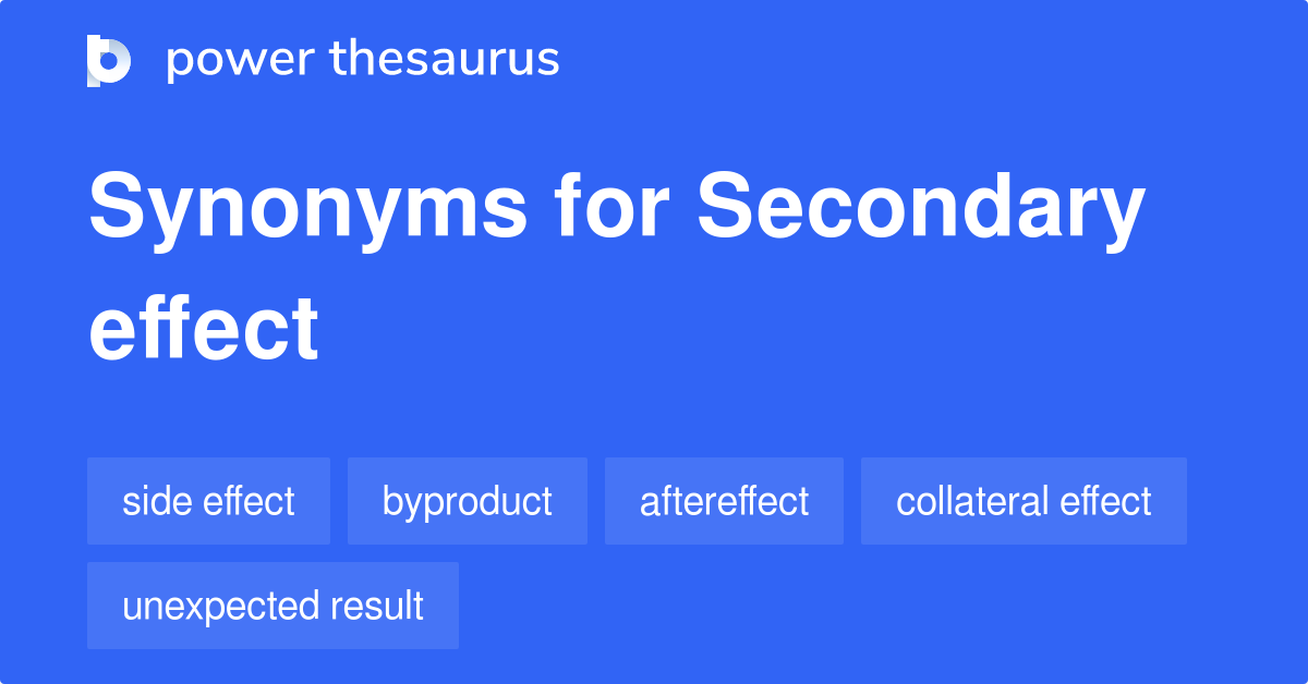 secondary-effect-synonyms-283-words-and-phrases-for-secondary-effect