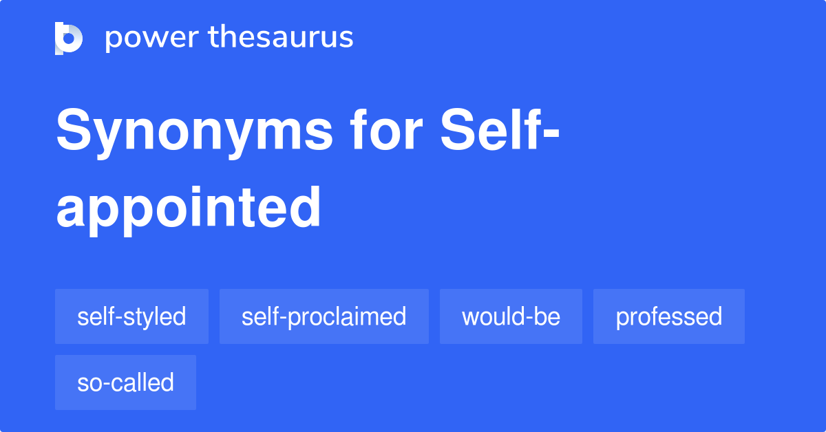 self-appointed-synonyms-277-words-and-phrases-for-self-appointed