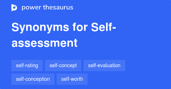 Self assessment Synonyms 302 Words And Phrases For Self assessment