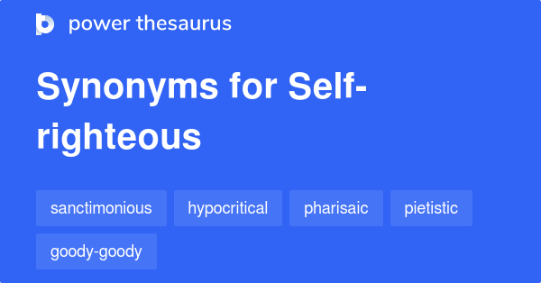 self-righteous-synonyms-339-words-and-phrases-for-self-righteous