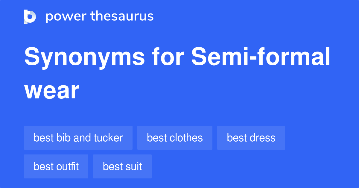 semi-formal-wear-synonyms-51-words-and-phrases-for-semi-formal-wear