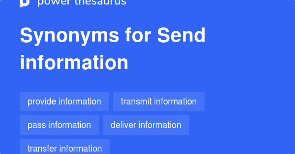 send-information-synonyms-238-words-and-phrases-for-send-information