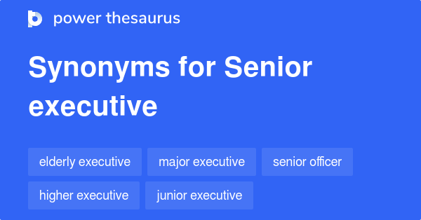 senior-executive-synonyms-364-words-and-phrases-for-senior-executive