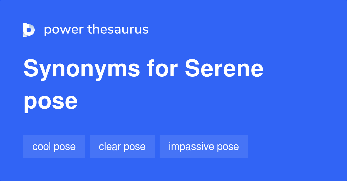 serene-pose-synonyms-8-words-and-phrases-for-serene-pose