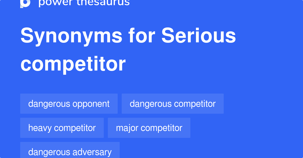 serious-competitor-synonyms-129-words-and-phrases-for-serious-competitor