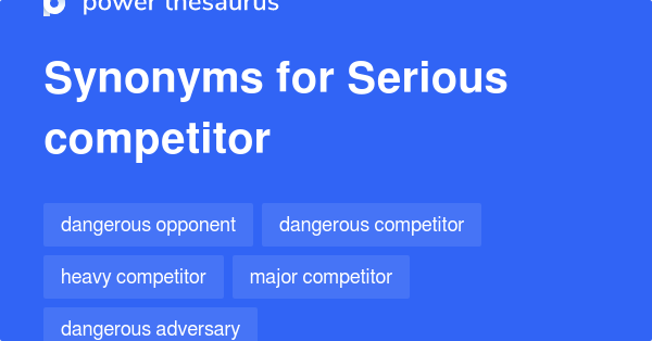 serious-competitor-synonyms-129-words-and-phrases-for-serious-competitor