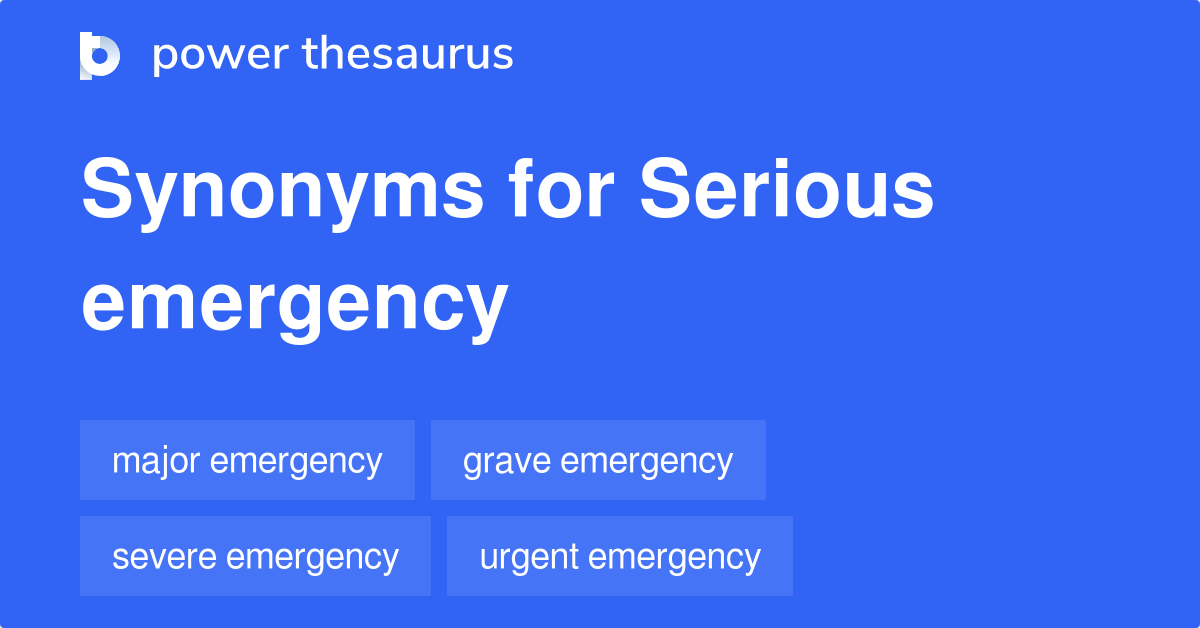 serious-emergency-synonyms-59-words-and-phrases-for-serious-emergency