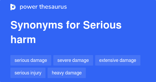 serious-harm-synonyms-179-words-and-phrases-for-serious-harm