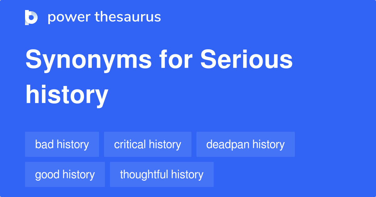 serious-history-synonyms-12-words-and-phrases-for-serious-history