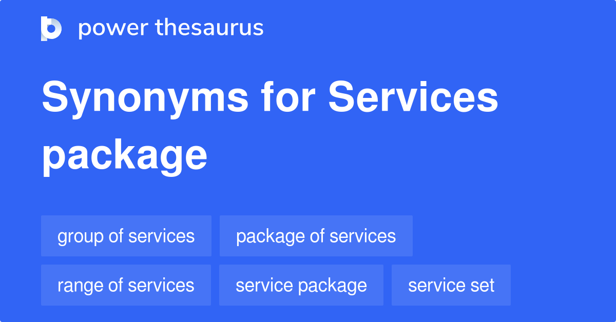 Services Package synonyms 37 Words and Phrases for Services Package