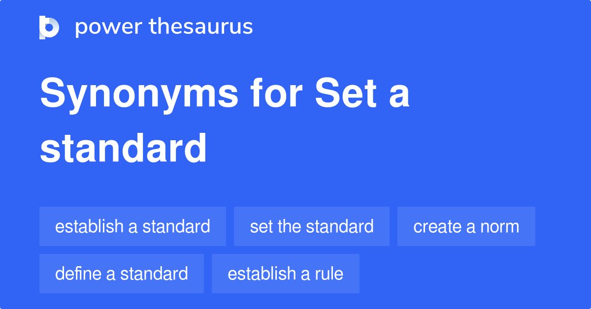 set-a-standard-synonyms-124-words-and-phrases-for-set-a-standard