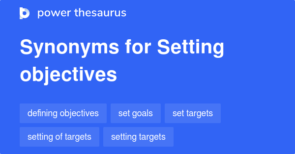 setting-objectives-synonyms-43-words-and-phrases-for-setting-objectives