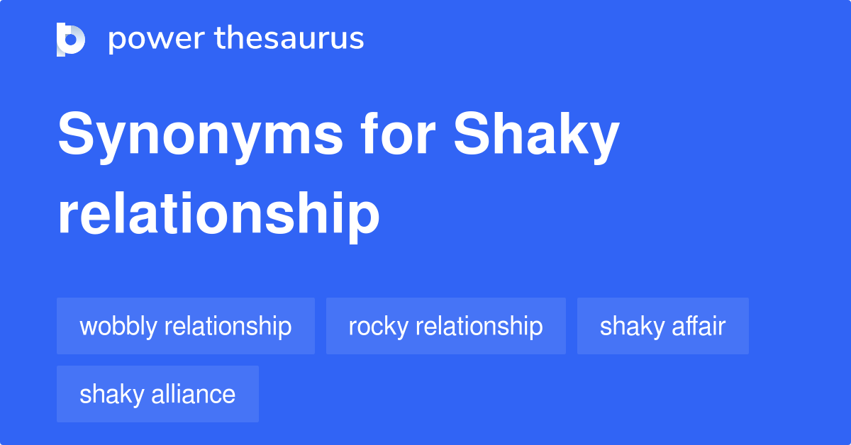 shaky-relationship-synonyms-17-words-and-phrases-for-shaky-relationship