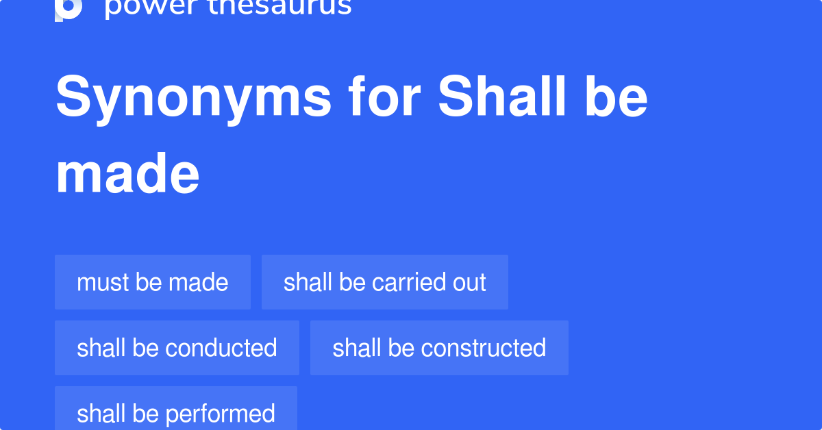 shall-be-made-synonyms-143-words-and-phrases-for-shall-be-made