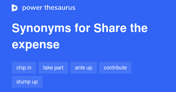 share-the-expense-synonyms-42-words-and-phrases-for-share-the-expense