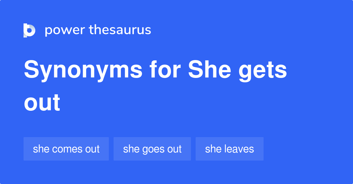 she-gets-out-synonyms-27-words-and-phrases-for-she-gets-out