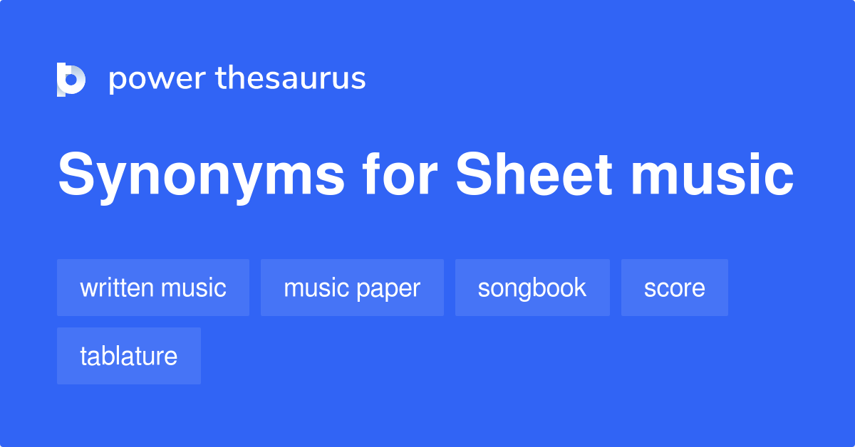 Sheet Music synonyms - 140 Words and Phrases for Sheet Music