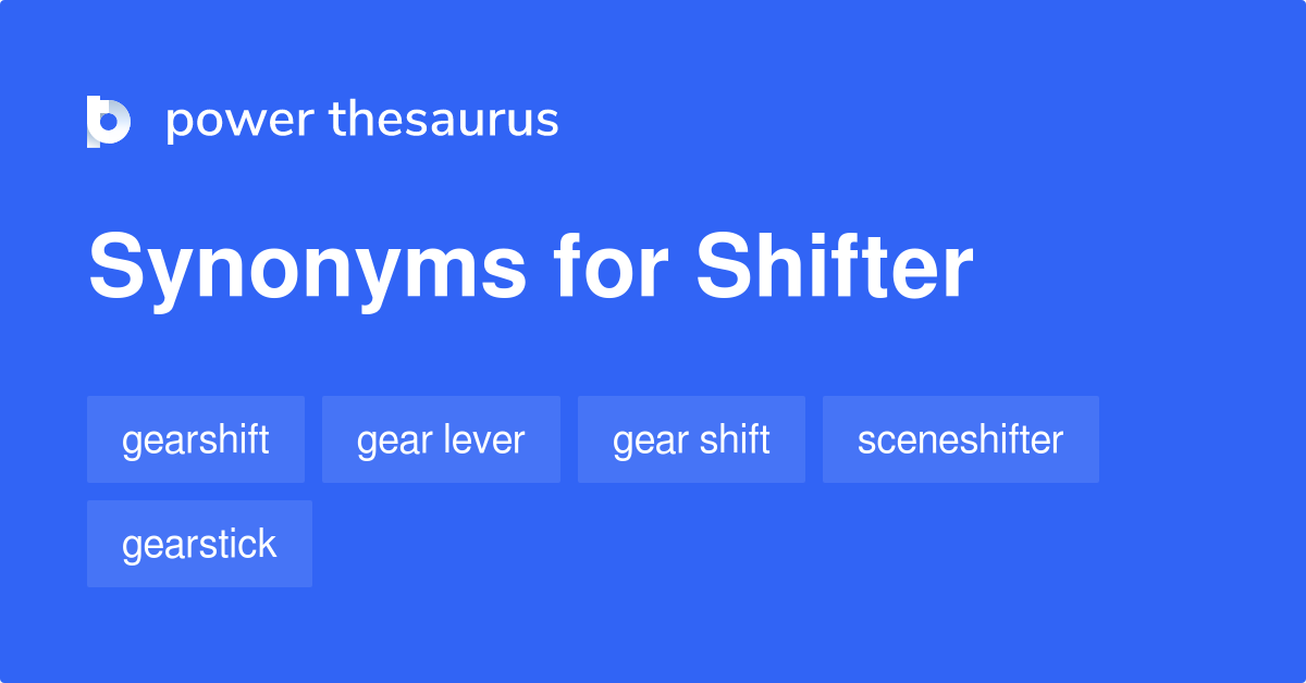 Not Shift Synonyms