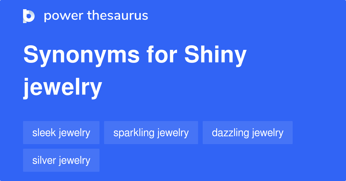 shiny-jewelry-synonyms-20-words-and-phrases-for-shiny-jewelry