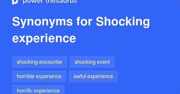 shocking-experience-synonyms-16-words-and-phrases-for-shocking-experience