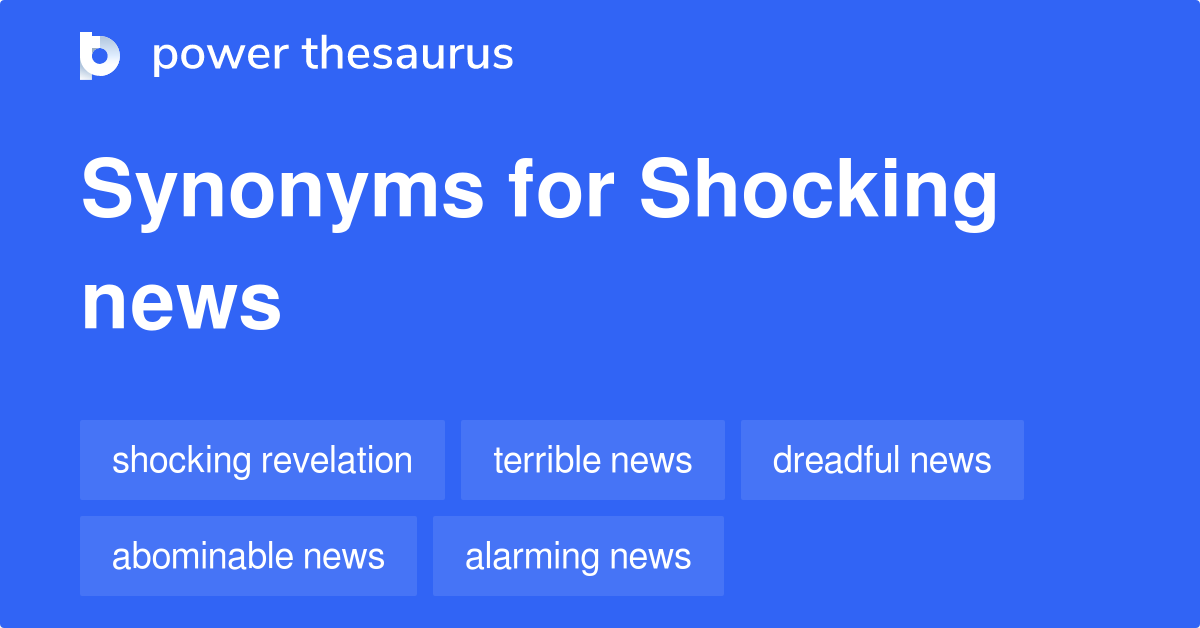 What Is Another Word For Shocking News