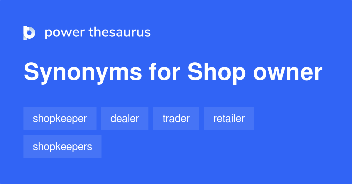 Shop Owner synonyms 50 Words and Phrases for Shop Owner