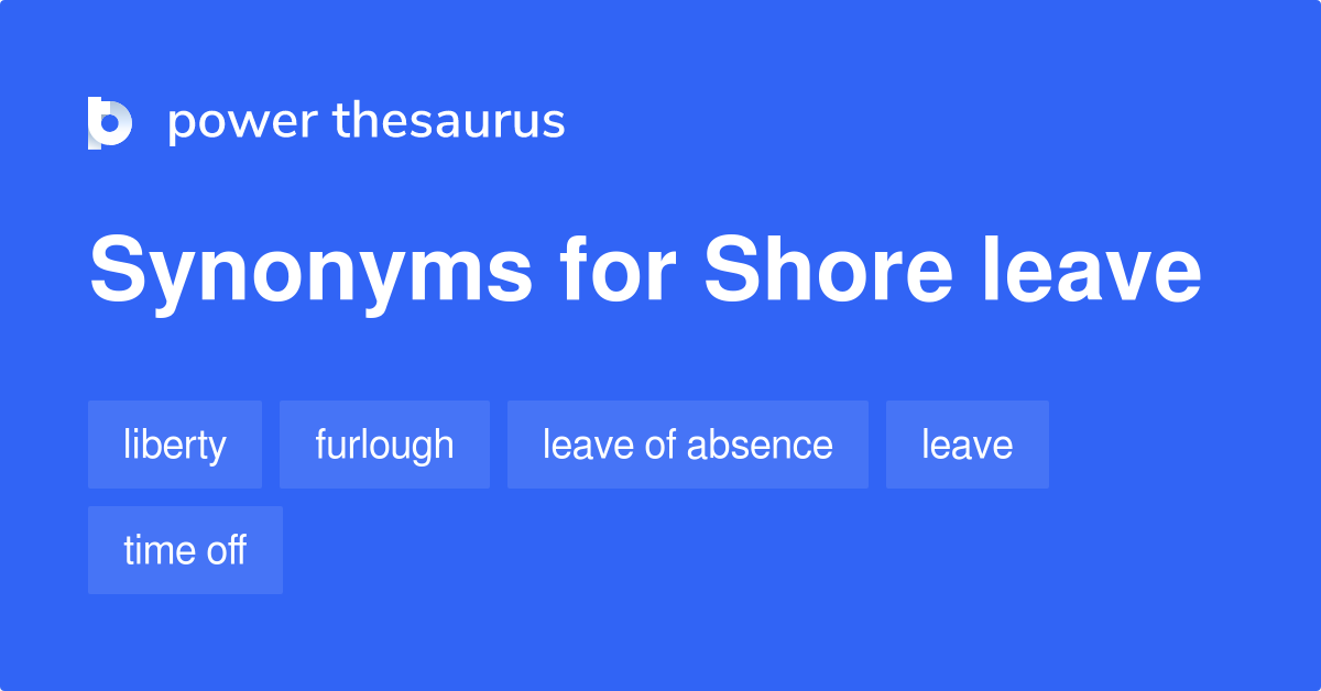 shore-leave-synonyms-27-words-and-phrases-for-shore-leave