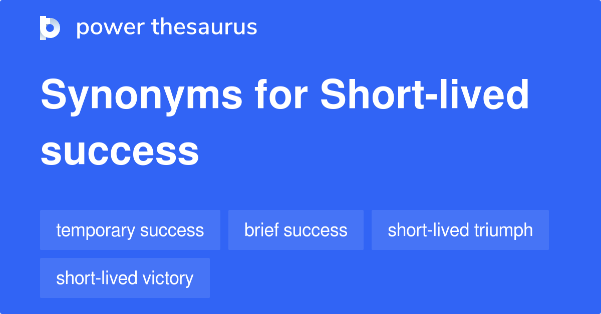 short-lived-success-synonyms-8-words-and-phrases-for-short-lived-success