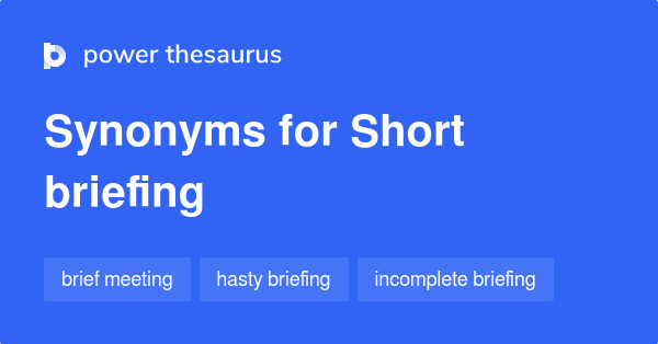 short-briefing-synonyms-11-words-and-phrases-for-short-briefing