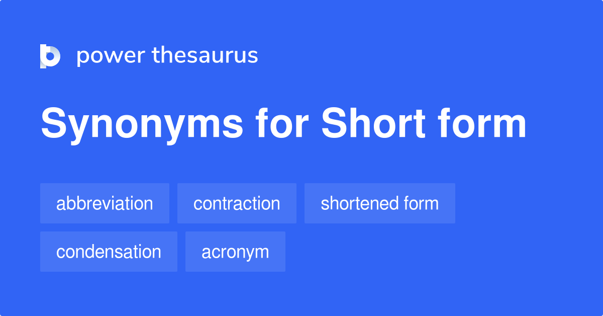  Short Form Synonyms 167 Words And Phrases For Short Form