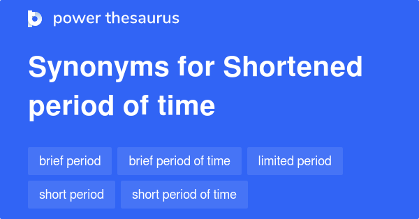 shortened-period-of-time-synonyms-192-words-and-phrases-for-shortened