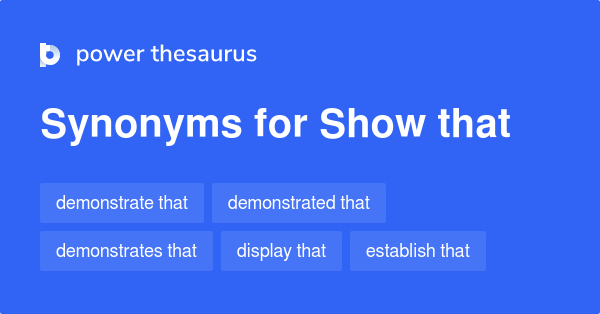 show-that-synonyms-20-words-and-phrases-for-show-that