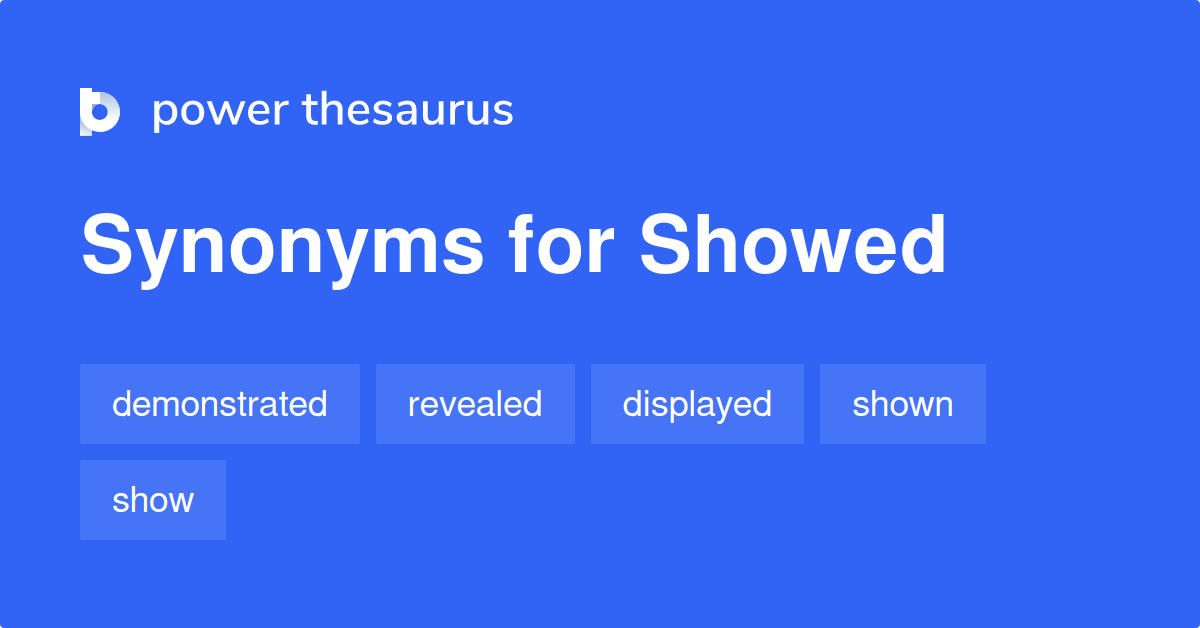 showed-synonyms-1-033-words-and-phrases-for-showed