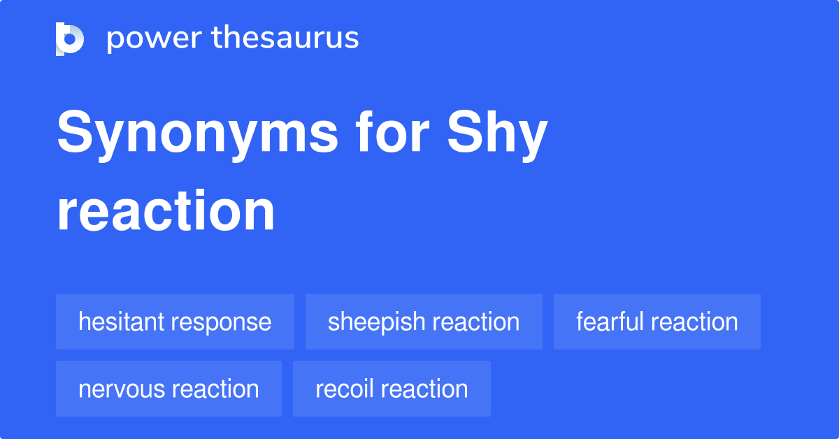 shy-reaction-synonyms-10-words-and-phrases-for-shy-reaction