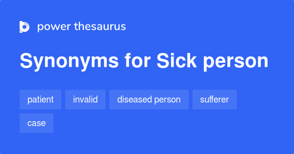 sick-person-synonyms-49-words-and-phrases-for-sick-person