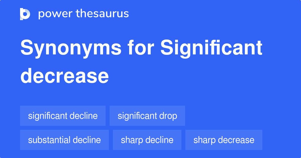 significant-decrease-synonyms-278-words-and-phrases-for-significant