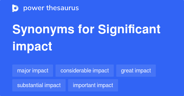 significant-impact-synonyms-698-words-and-phrases-for-significant-impact