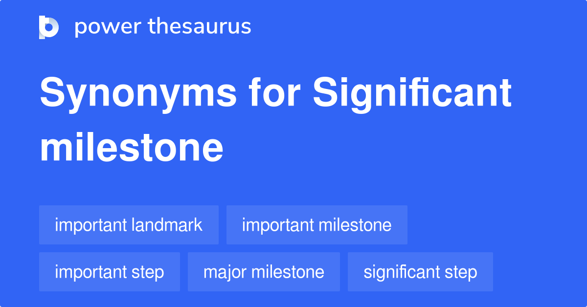 significant-milestone-synonyms-235-words-and-phrases-for-significant