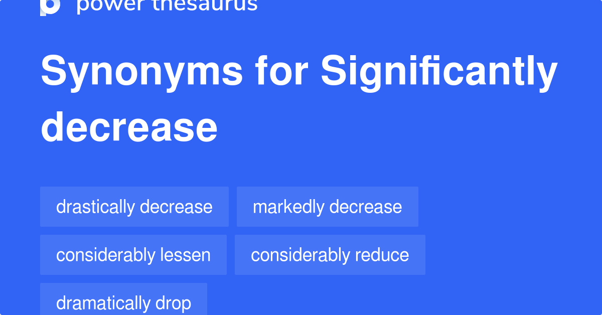 significantly-decrease-synonyms-94-words-and-phrases-for