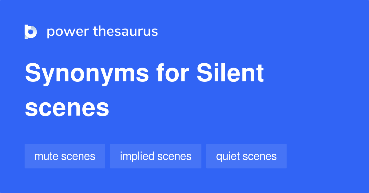 silent-scenes-synonyms-7-words-and-phrases-for-silent-scenes