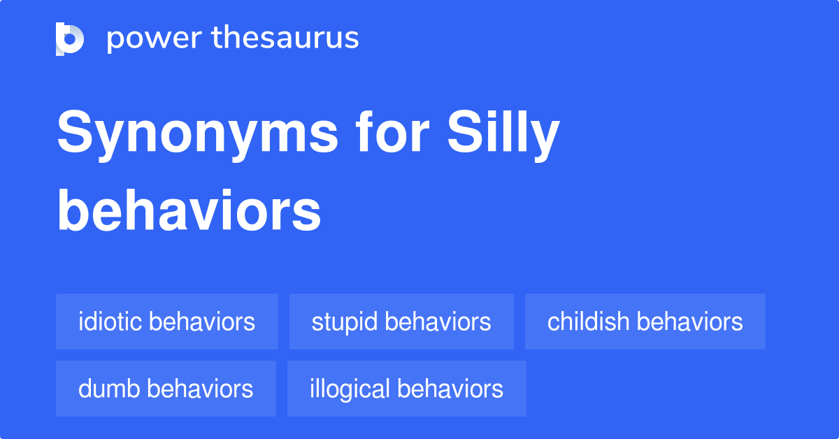 silly-behaviors-synonyms-10-words-and-phrases-for-silly-behaviors