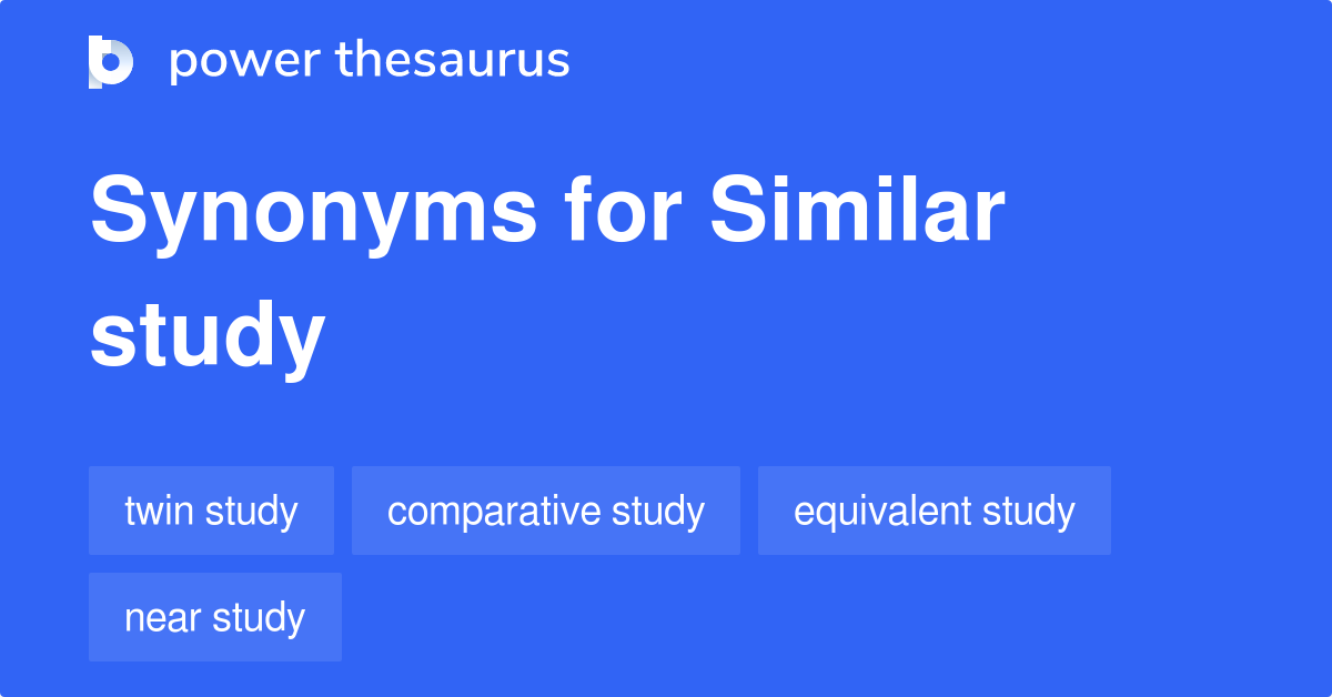 similar-study-synonyms-15-words-and-phrases-for-similar-study