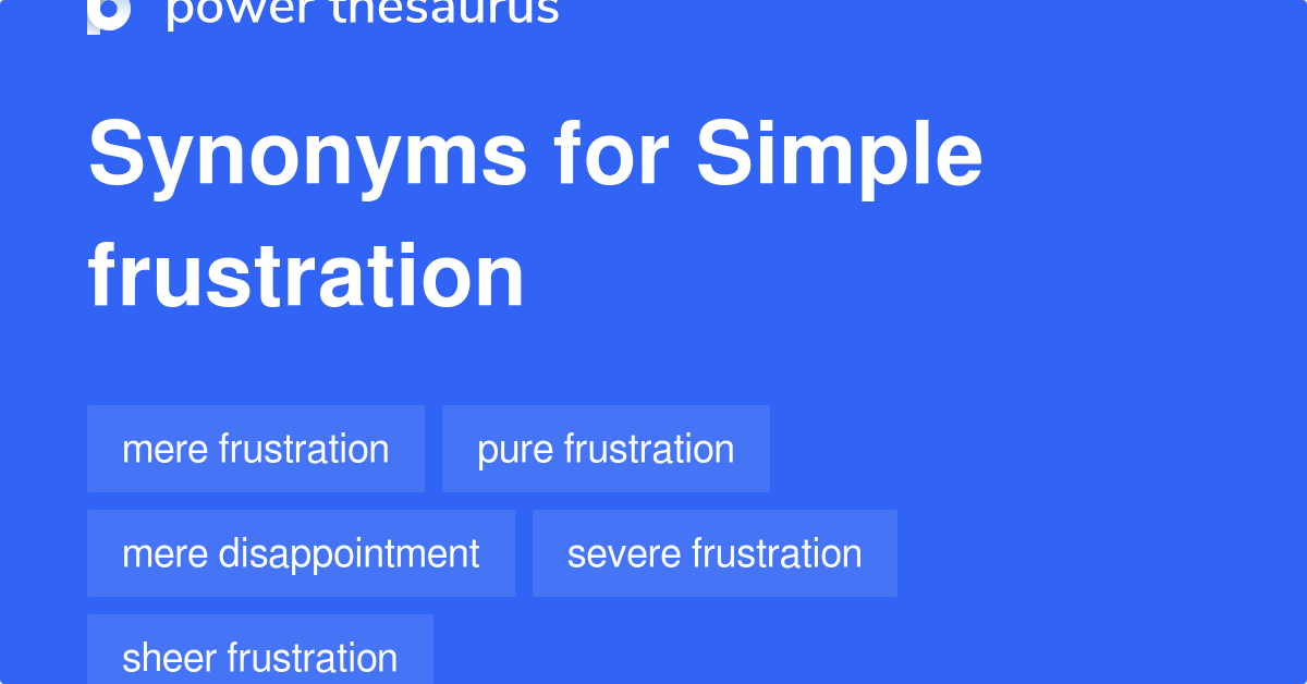 simple-frustration-synonyms-9-words-and-phrases-for-simple-frustration