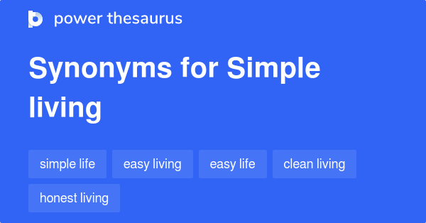 simple-living-synonyms-266-words-and-phrases-for-simple-living