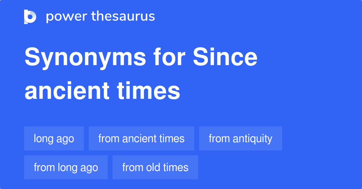 Ancient Times Synonyms