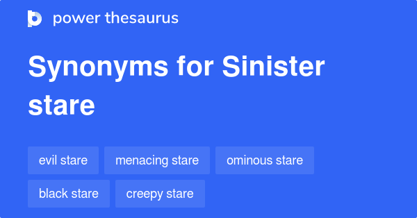 sinister-stare-synonyms-202-words-and-phrases-for-sinister-stare