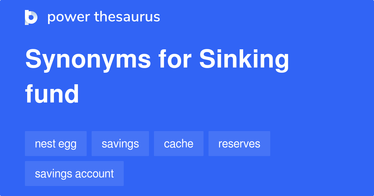 sinking-fund-synonyms-71-words-and-phrases-for-sinking-fund