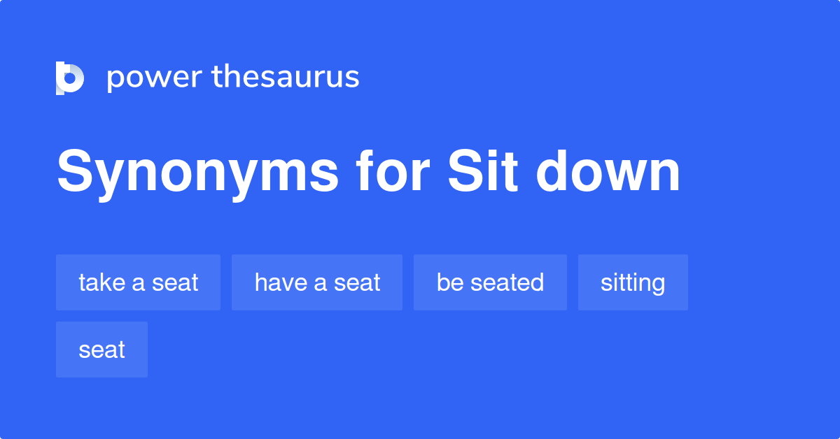 Sit Down Synonyms English